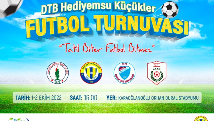 DTB Hediyemsu Küçükler Futbol Turnuvası Başlıyor