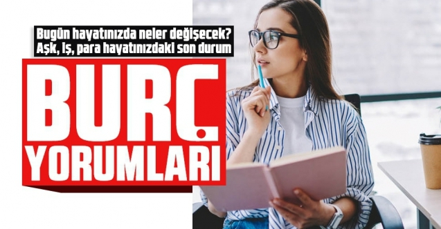 1 Aralık 2022 Perşembe burç yorumları!