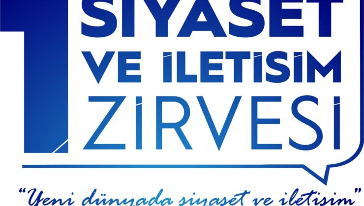 SİTA “Siyaset ve İletişim Zirvesi” yapılıyor