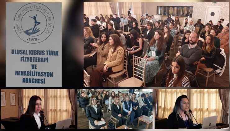 ‘Ulusal Kıbrıs Türk Fizyoterapi ve Rehabilitasyon Kongresi’ yapıldı