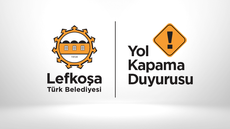 Lefkoşa Haşmet Gürkan Sokak yarın trafiğe kapalı olacak