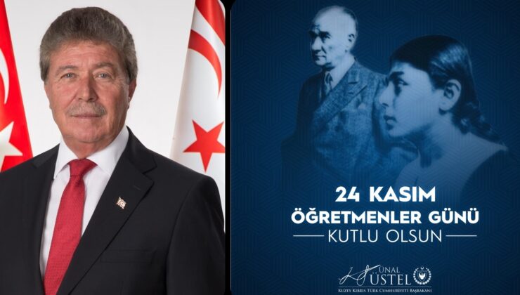 Başbakan Üstel: Öğretmenlerimiz, bugün 40. yılını kutlayan bağımsız devletimizi emanet edeceğimiz, gençlerimize de ışık oluyorlar