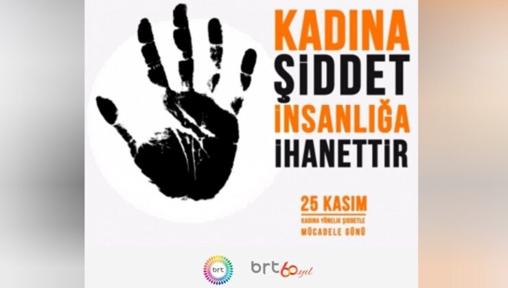 Kadına Yönelik Şiddete Karşı Uluslararası Mücadele Günü’nde BRT olarak vatandaşların görüşlerini aldık – BRTK