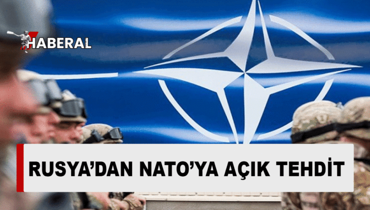 Rusya’dan NATO’ya tehdit gibi açıklama: Doğrudan askeri çatışma olur