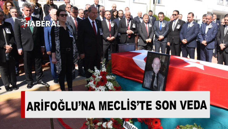 Tuncer Arifoğlu için Meclis’te tören düzenlendi
