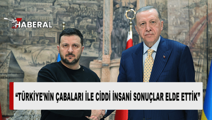 Zelenskiy’den Erdoğan ve Türk halkına teşekkür