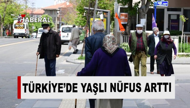 Türkiye’de yaşlı nüfusu 8 milyonu aştı!