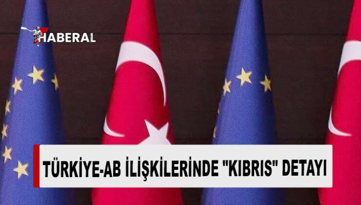 AB zirvesinde Türkiye’ye ilişkin sonuç bildirisi açıklandı