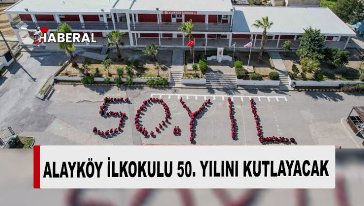 Alayköy İlkokulu, eğitimdeki 50’nci yılını “Büyük Buluşma” etkinliği ile kutlayacak