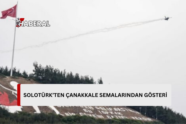 SOLOTÜRK’ten Çanakkale semalarında gösteri uçuşu