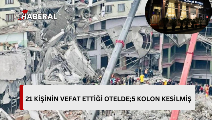 Depremde yıkılan otelin 33 kolonundan 5’i kesilmiş