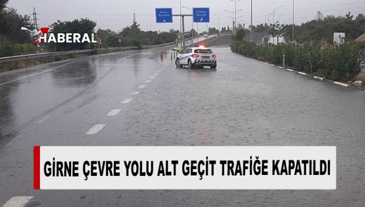 Girne Çevre Yolu alt geçit trafik akışına kapatıldı