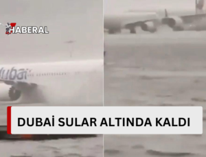 Dubai Uluslararası Havalimanı’nda uçaklar sel sularında güçlükle ilerledi