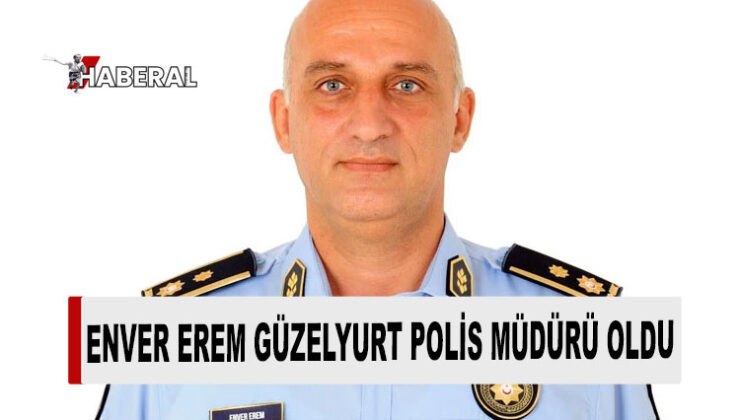 Enver Erem, Güzelyurt Polis Müdürü oldu