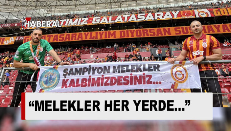 Galatasaray taraftarından “Şampiyon Melekler Kalbimizdesiniz” pankartı
