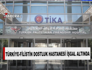 Gazze’deki Filistin-Türkiye Dostluk Hastanesi, İsrail ordusu tarafından kullanılıyor