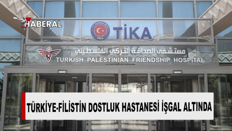 Gazze’deki Filistin-Türkiye Dostluk Hastanesi, İsrail ordusu tarafından kullanılıyor