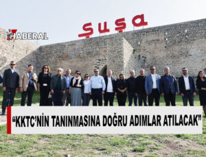 Meclis Komite Heyeti, Azerbaycan’ın işgalden kurtardığı Şuşa’yı ziyaret etti