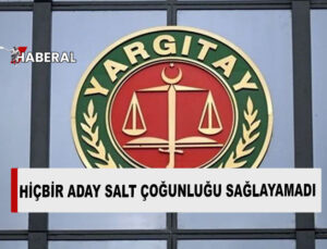 Türkiye’de Yargıtay Başkanı 16. turda da belirlenemedi