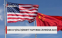 ABD, kuantum ve nükleer enerji teknolojileri ile insansız havacılık alanlarında faaliyet gösteren 37 Çinli şirketi, ihracat kontrolleri uygulanacak “varlık listesine” aldığını bildirdi.