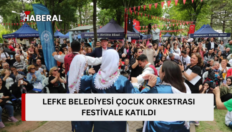 Lefke Belediyesi Çocuk Orkestrası, Uluslararası Odunpazarı 3D Gençlik Festivali’ne katıldı…