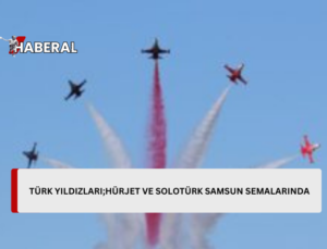 Türk Yıldızları, SOLOTÜRK ve HÜRJET Samsun’da gösteri uçuşu yaptı
