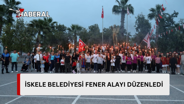 İskele Belediyesi;Fener Alayı düzenledi..