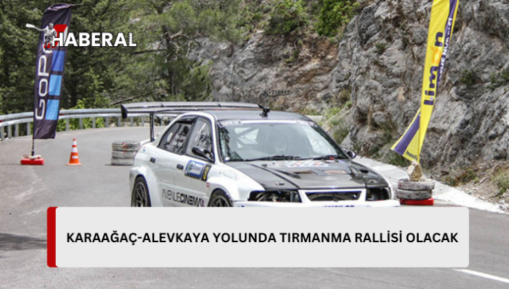 Polis uyardı: Karaağaç-Alevkaya Yolu’nda yarın tırmanma rallisi yapılacak…