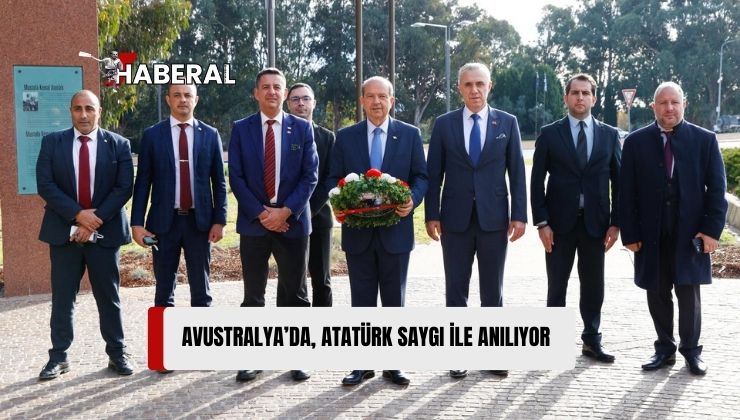 Cumhurbaşkanı Ersin Tatar, Avustralya’nın Başkenti Canberra’da Atatürk Anıtı’na Çelenk Sundu