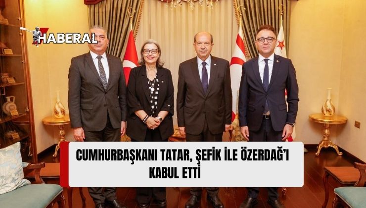 Cumhurbaşkanı Tatar, Emekliye Ayrılan Şefik ile Yüksek Mahkeme Başkanlığı’na Atanan Özerdağ’ı Kabul Etti