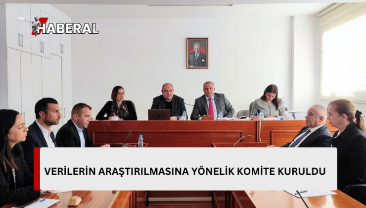 İstatistik Kurumu’nun verilerinin araştırılmasına yönelik kurulan Meclis Komitesi toplandı…