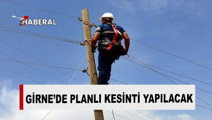 Girne, Alsancak ve Lapta’da yarın geniş bir bölgeye 5 saat süreyle elektrik verilemeyecek