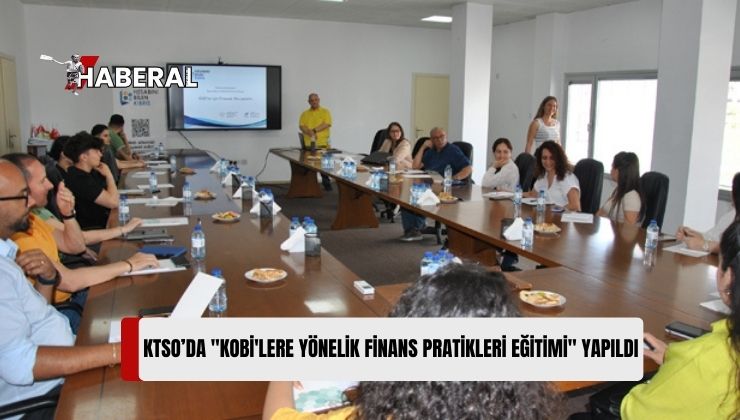 Kıbrıs Sanayi Odası’nda ‘Kobilere Yönelik Finans Pratikleri Eğitimi’ Düzenlendi