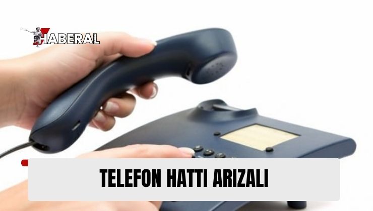 Telefon Hattı Arızalı