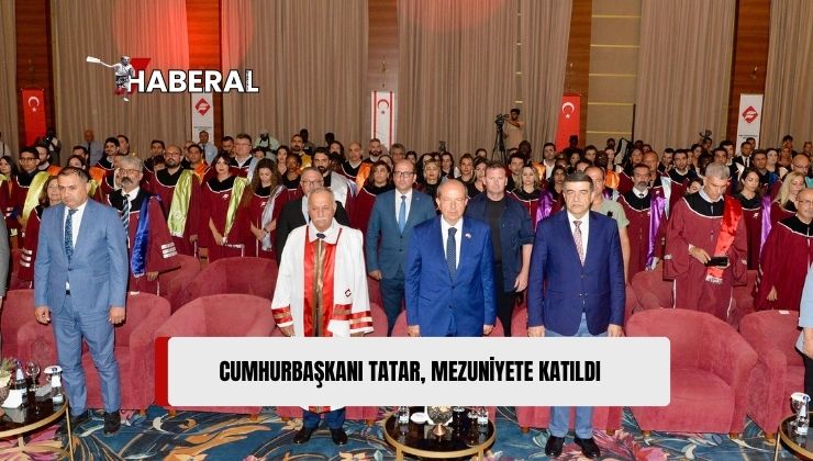 Cumhurbaşkanı Tatar, Final Üniversitesi’nin Mezuniyet Törenine Katıldı