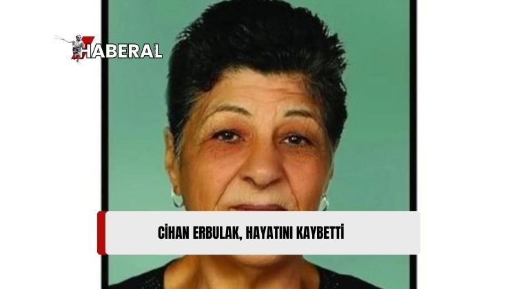KTGB Başkanı Emin Akkor’un Annesi Cihan Erbulak, Hayatını Kaybetti