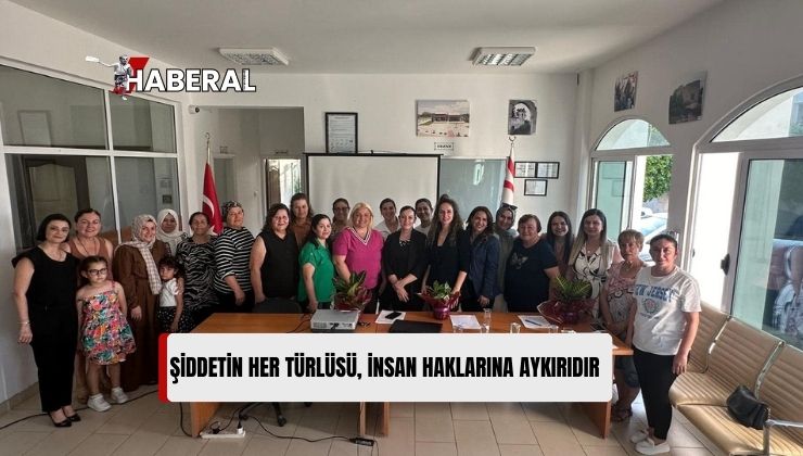 ”Kadına Şiddete Karşı Hukuki Destek Her Yerde” Sloganıyla Toplantı Yapıldı