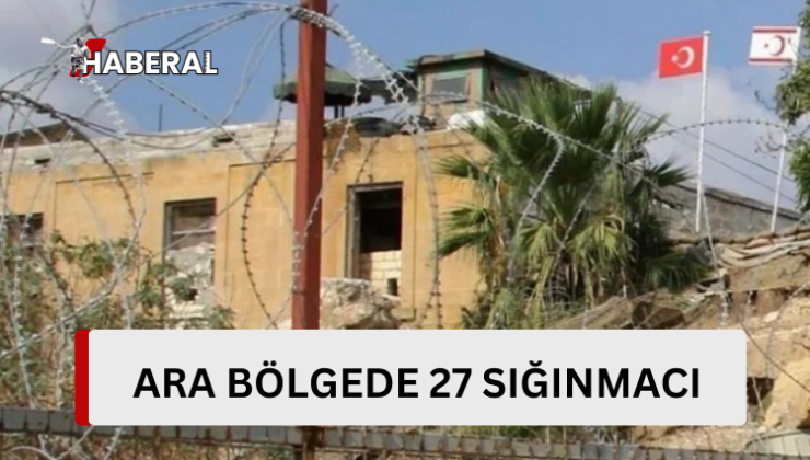 Ara bölgede mahsur kalan 27 sığınmacı…