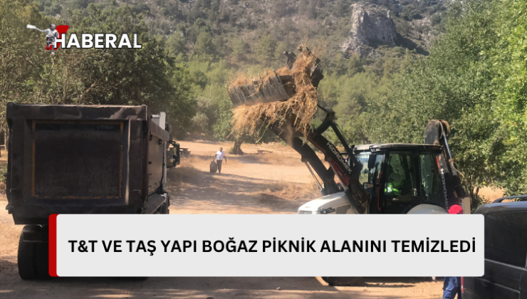 T&T ve Taşyapı, Boğaz piknik alanını temizledi…