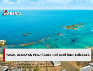 Yasal olmayan plaj hizmet ücretleri iade edilecek…