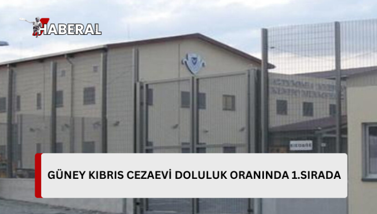 Güney Kıbrıs cezaevi doluluk oranında birinci sırada…