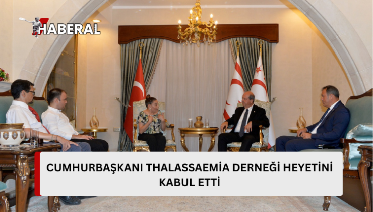 Cumhurbaşkanı Tatar, Thalassaemia Derneği heyetini kabul etti…