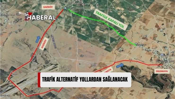 Kırıkkale-Dilekkaya, Dilekkaya-Gaziköy Arası 6 Gün Trafiğe Kapalı Olacak
