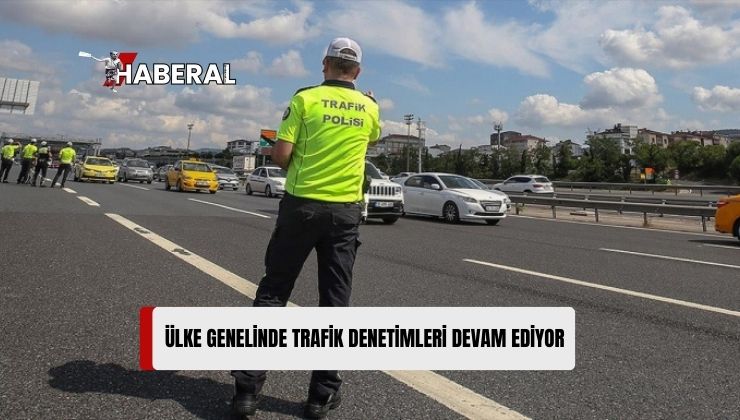 Trafik Denetimleri: 2 Bin 111 Sürücü Kontrol Edildi, 2’si Tutuklandı