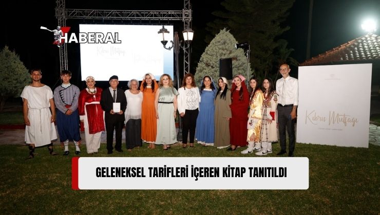 “Gelenekten Geleceğe Kıbrıs Mutfağı” Kitabı, Cumhurbaşkanlığı Himayesinde Düzenlenen Etkinlikle Tanıtıldı