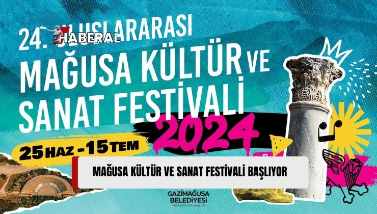 24. Uluslararası Mağusa Kültür Sanat Festivali 4 yıllık Aranın Ardından 25 Haziran’da Başlıyor