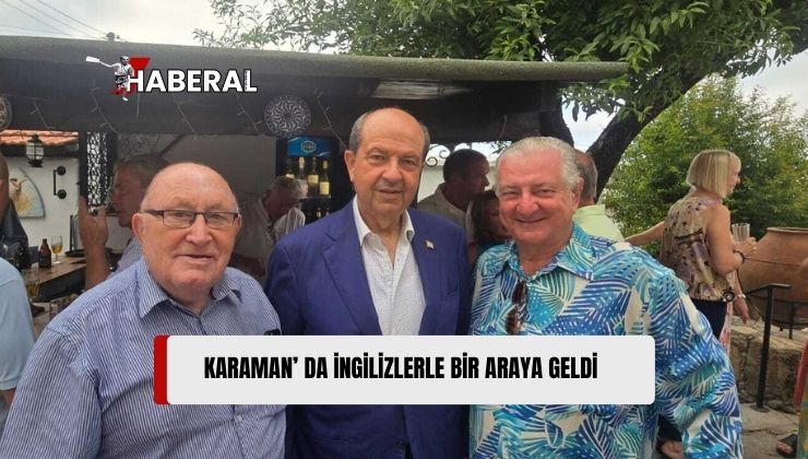 Cumhurbaşkanı Tatar, KKTC’de Yaşayan İngilizlerle Karaman’da Bir Araya Geldi