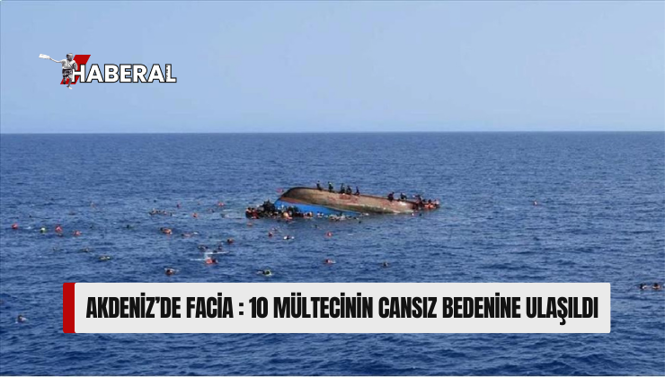 Akdeniz’de mülteci faciası: 10 ölü, en az 50 kayıp!