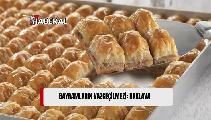 Bayram İçin Tercih Edilecek Tepsi Baklava Çeşitleri ve Fiyatları