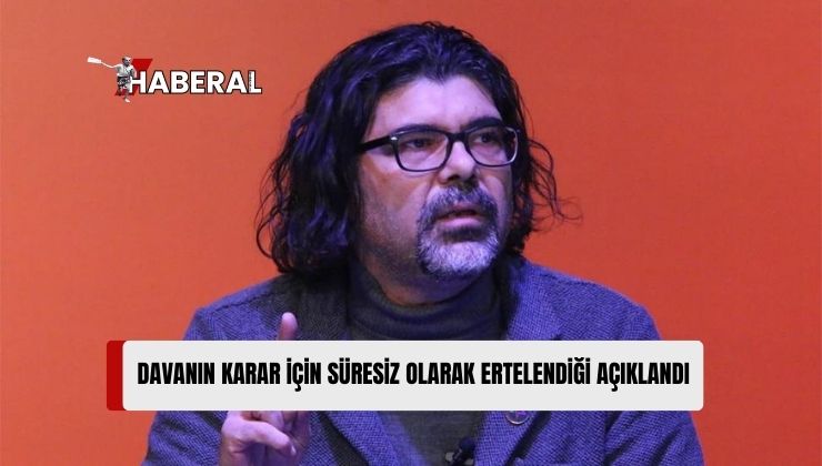 Münür Rahvancıoğlu’nun Davası Karara Kaldı